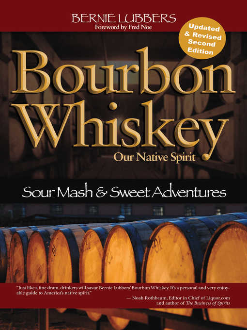Title details for Bourbon Whiskey Our Native Spirit by Bernie Lubbers - Available